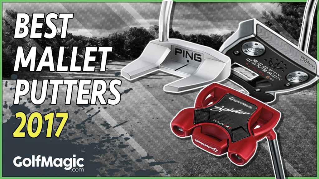 Best mallet putters 2017 GolfMagic